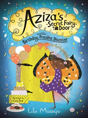 cover image of Aziza's Secret Fairy Door and the Birthday Present Disaster
